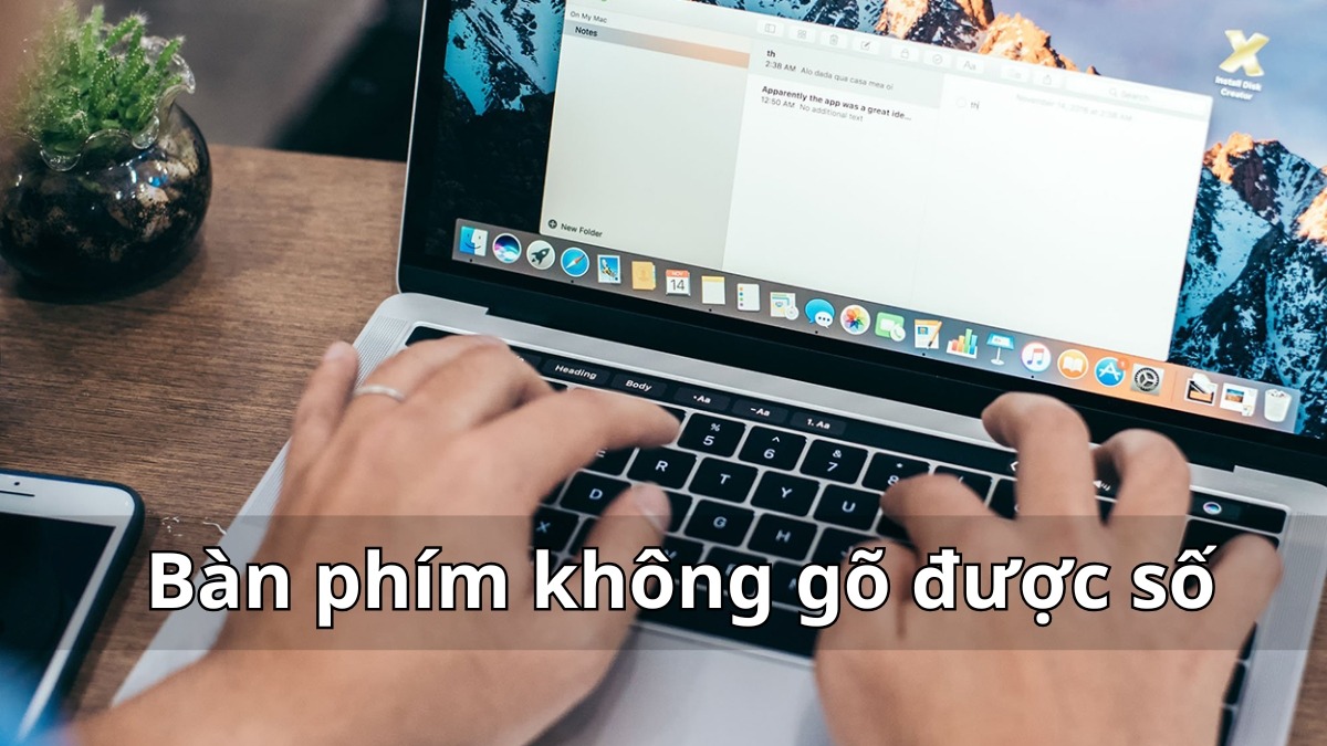Bàn phím laptop không gõ được số do đâu? Cách khắc phục hiệu quả